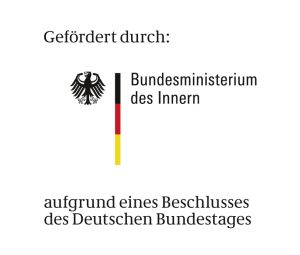 Gefördert durch: Bundesministerium des Innern aufgrund eines Beschlusses des Deutschen Bundestages